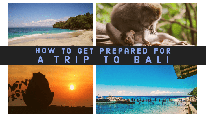 How to get prepared for a trip to Bali AFQ